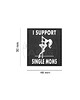 JTG- Naszywka 3D I Support Single Mums Rubber Patch - Czarna